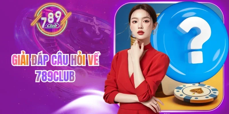 789club 20 789club Giải đáp các câu hỏi thường gặp về tài khoản, bảo mật, app và giao dịch 789Club