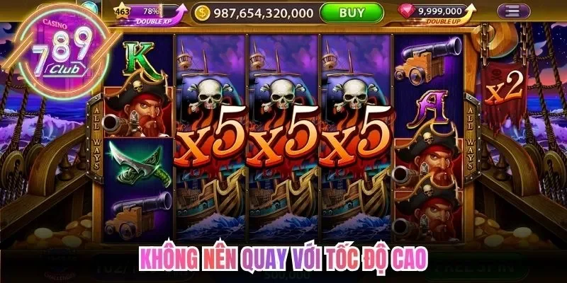 Nổ Hũ Pirate King 789Club - Slot Hay Tìm Vàng Trên Biển 5 789club Không nên quay với tốc độ cao