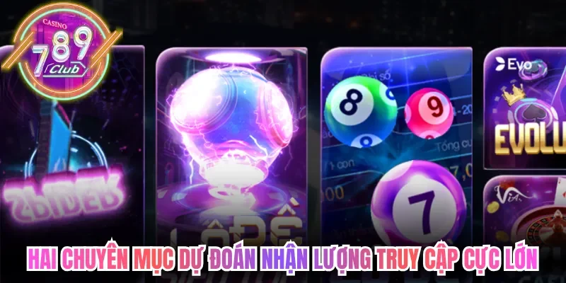 Xổ Số 789club Cập Nhật Dữ Liệu Nhanh Từng Khung Giờ 2 789club Hai chuyên mục dự đoán hấp dẫn nhận lượng truy cập cực lớn